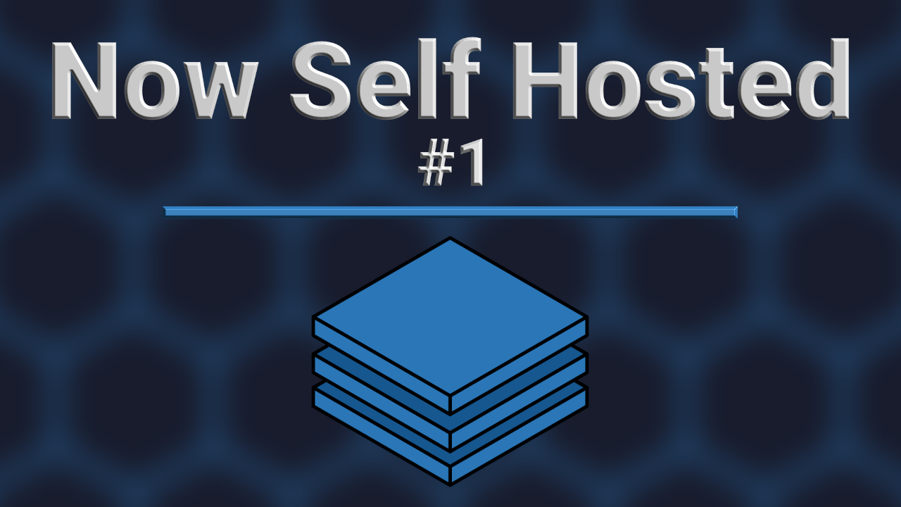 Cover image for: 'Now Self Hosted - #1'