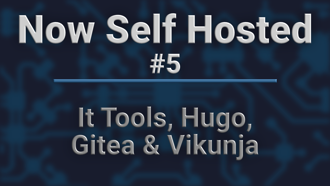 Cover image for: 'Now Self Hosted - #5'