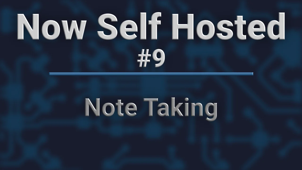 Cover image for: 'Now Self Hosted - #9'