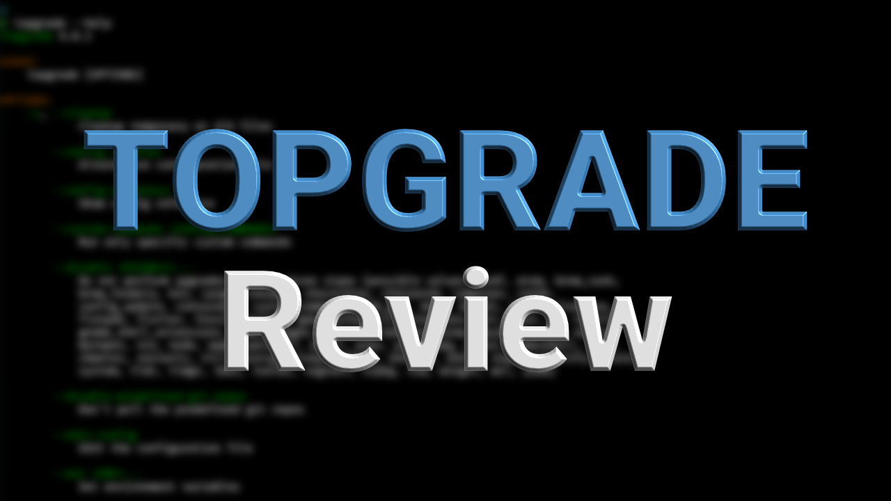 Cover image for: 'Topgrade Review'